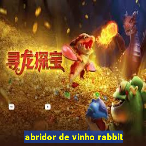 abridor de vinho rabbit